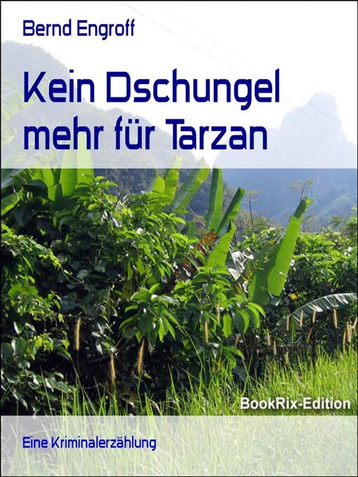 Title details for Kein Dschungel mehr für Tarzan by Bernd Engroff - Available